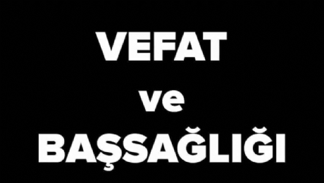 Vefat ve Başsağlığı (Behice KAHRAMAN) 
