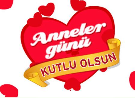  Anneler Gününü Kutluyoruz.